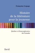 Histoire de la littérature pour la jeunesse Québec et francophonies du Canada